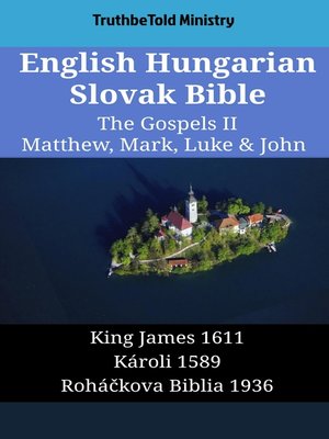cover image of English Hungarian Slovak Bible--The Gospels II--Matthew, Mark, Luke & John